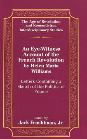 Carte Eye-Witness Account of the French Revolution by Helen Maria Williams Helen Maria Williams