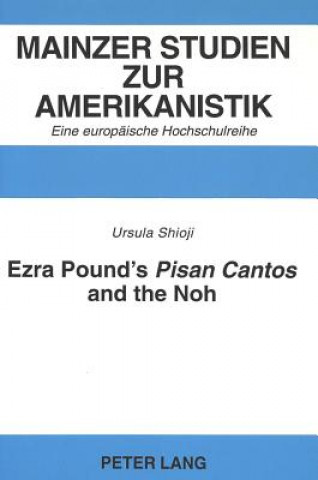 Book Ezra Pound's "Pisan Cantos" and the Noh Ursula Shioji