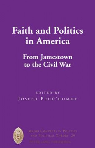 Book Faith and Politics in America Joseph Prud'homme