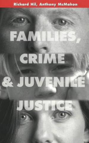 Buch Families, Crime and Juvenile Justice Richard Hil