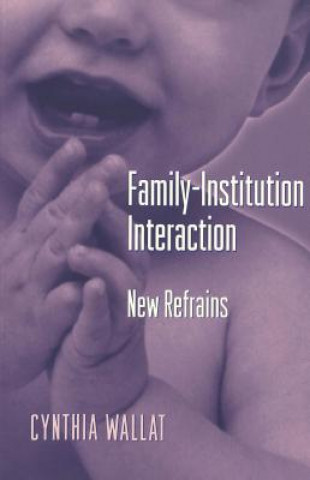 Книга Family-Institution Interaction Cynthia Wallat