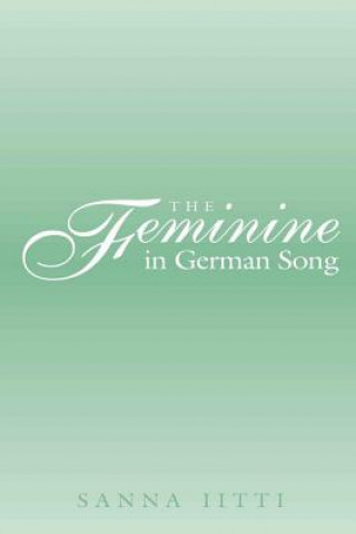 Kniha Feminine in German Song Sanna Iitti