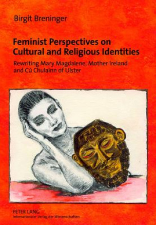 Könyv Feminist Perspectives on Cultural and Religious Identities Birgit Breninger