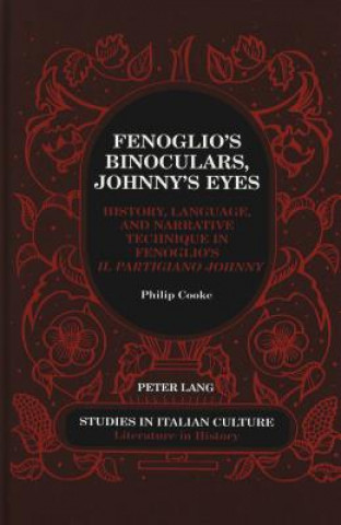 Libro Fenoglio's Binoculars, Johnny's Eyes Philip Cooke