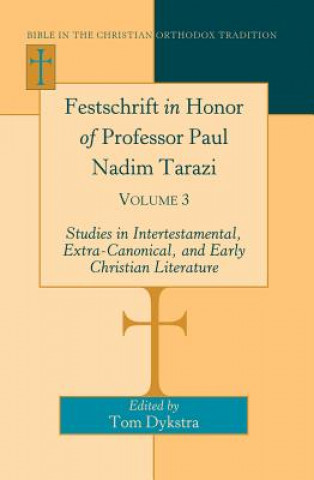 Kniha Festschrift in Honor of Professor Paul Nadim Tarazi Tom Dykstra