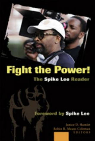 Kniha Fight the Power! The Spike Lee Reader Janice D. Hamlet