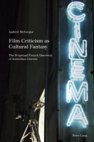 Książka Film Criticism as Cultural Fantasy Andrew McGregor