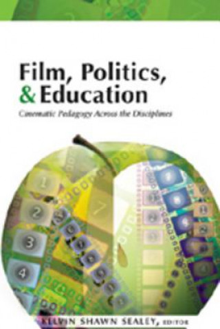 Livre Film, Politics & Education Kelvin Shawn Sealey