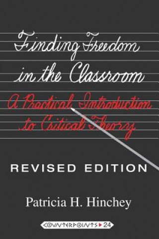 Kniha Finding Freedom in the Classroom Patricia H. Hinchey