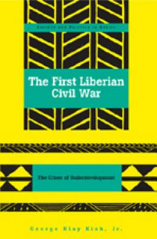 Kniha First Liberian Civil War Kieh