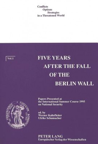 Kniha Five Years After the Fall of the Berlin Wall Werner Kaltefleiter