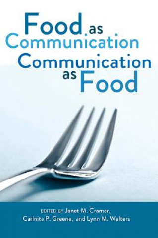 Livre Food as Communication- Communication as Food Janet M. Cramer