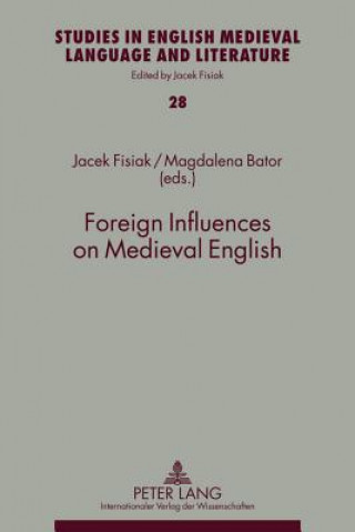 Könyv Foreign Influences on Medieval English Jacek Fisiak