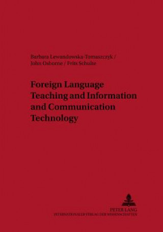 Könyv Foreign Language Teaching and Information and Communication Technology Barbara Lewandowska-Tomaszczyk