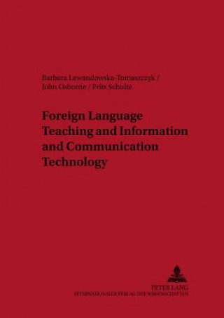 Libro Foreign Language Teaching and Information and Communication Technology Barbara Lewandowska-Tomaszczyk