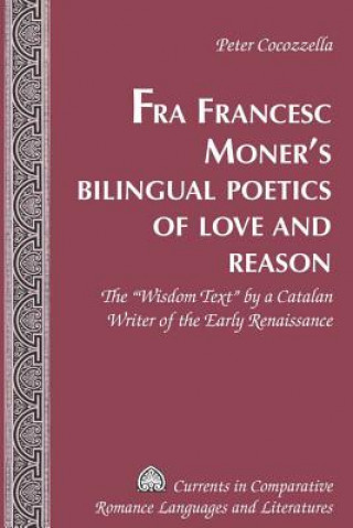 Carte Fra Francesc Moner's Bilingual Poetics of Love and Reason Peter Cocozzella