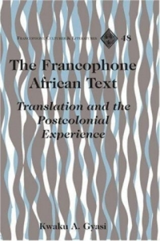 Kniha Francophone African Text Kwaku A. Gyasi