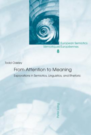 Kniha From Attention to Meaning Todd Oakley