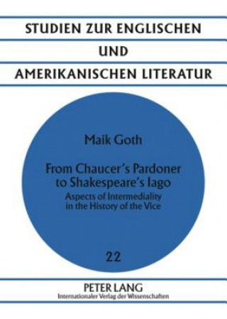 Книга From Chaucer's Pardoner to Shakespeare's Iago Maik Goth