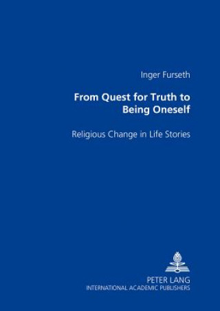 Kniha From Quest for Truth to Being Oneself Inger Furseth