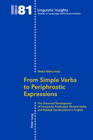 Kniha From Simple Verbs to Periphrastic Expressions Meiko Matsumoto