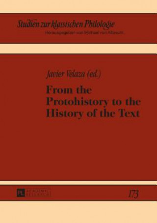 Knjiga From the Protohistory to the History of the Text Javier Velaza