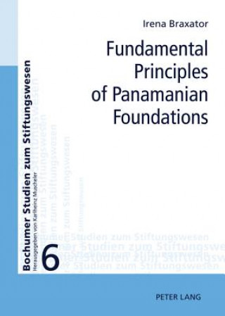 Carte Fundamental Principles of Panamanian Foundations Irena Braxator