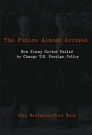 Книга Future Almost Arrived Itai Nartzizenfield Sneh