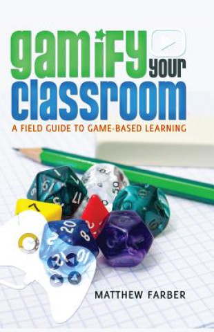 Livre Gamify Your Classroom Matthew Farber