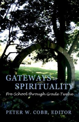 Könyv Gateways to Spirituality Peter W. Cobb