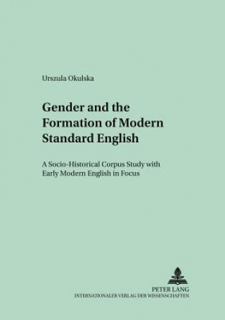 Kniha Gender and the Formation of Modern Standard English Urszula Okulska