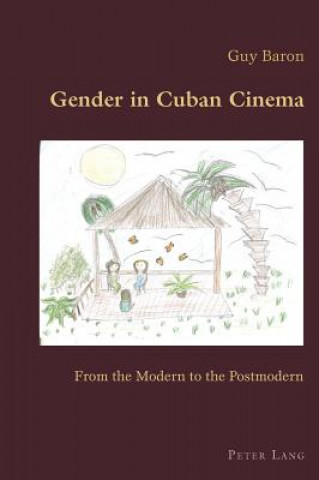 Knjiga Gender in Cuban Cinema Guy Baron