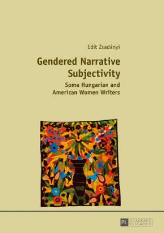 Livre Gendered Narrative Subjectivity Edit Zsadanyi