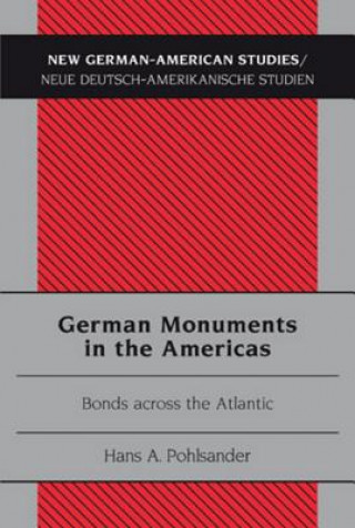 Kniha German Monuments in the Americas Hans A. Pohlsander