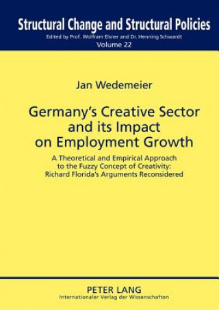 Kniha Germany's Creative Sector and its Impact on Employment Growth Jan Wedemeier