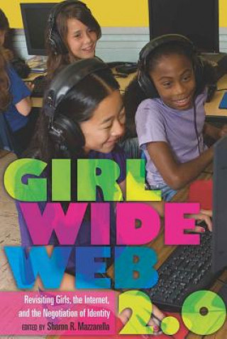 Книга Girl Wide Web 2.0 Sharon R. Mazzarella