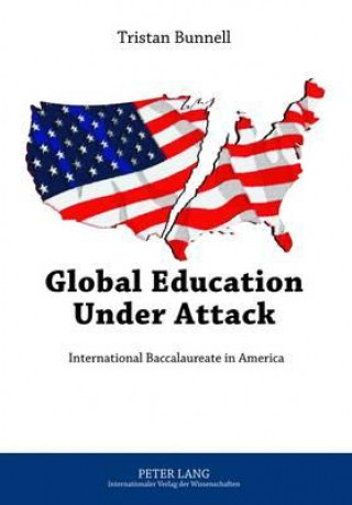 Book Global Education Under Attack Tristan Bunnell