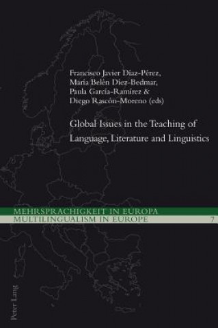 Kniha Global Issues in the Teaching of Language, Literature and Linguistics Francisco Javier Díaz-Pérez