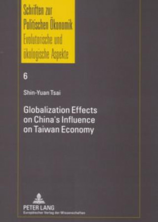 Carte Globalization Effects on China's Influence on Taiwan Economy Shin-Yuan Tsai
