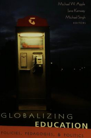 Книга Globalizing Education Michael W. Apple