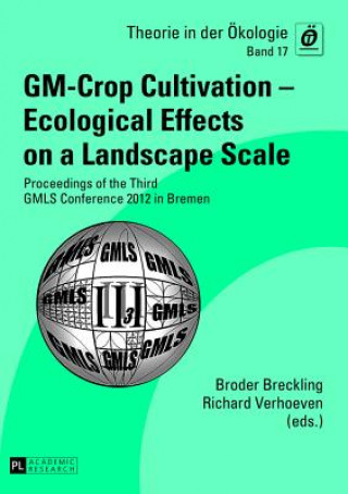 Kniha GM-Crop Cultivation - Ecological Effects on a Landscape Scale Broder Breckling