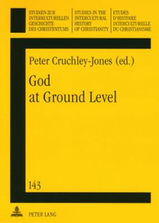 Livre God at Ground Level Peter Cruchley-Jones