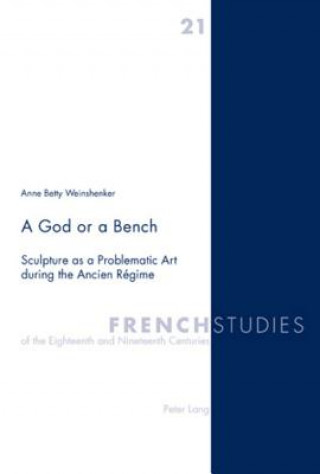 Kniha God or a Bench Anne Betty Weinshenker