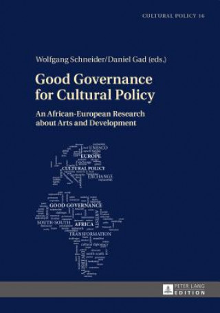 Kniha Good Governance for Cultural Policy Wolfgang Schneider