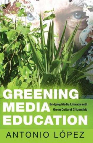 Buch Greening Media Education Antonio Lopez