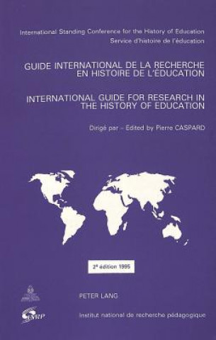 Buch International Guide for Research in the History of Education Pierre Caspard