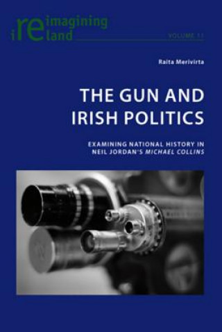 Kniha Gun and Irish Politics Raita Merivirta