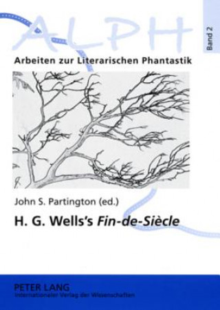 Knjiga H.G. Wells's "Fin-de-Siecle" John S. Partington