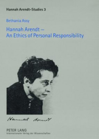 Könyv Hannah Arendt - An Ethics of Personal Responsibility Bethania Assy