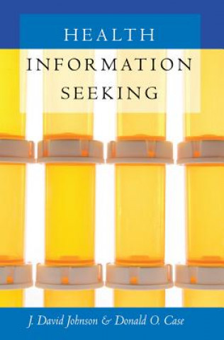 Kniha Health Information Seeking J. David Johnson
